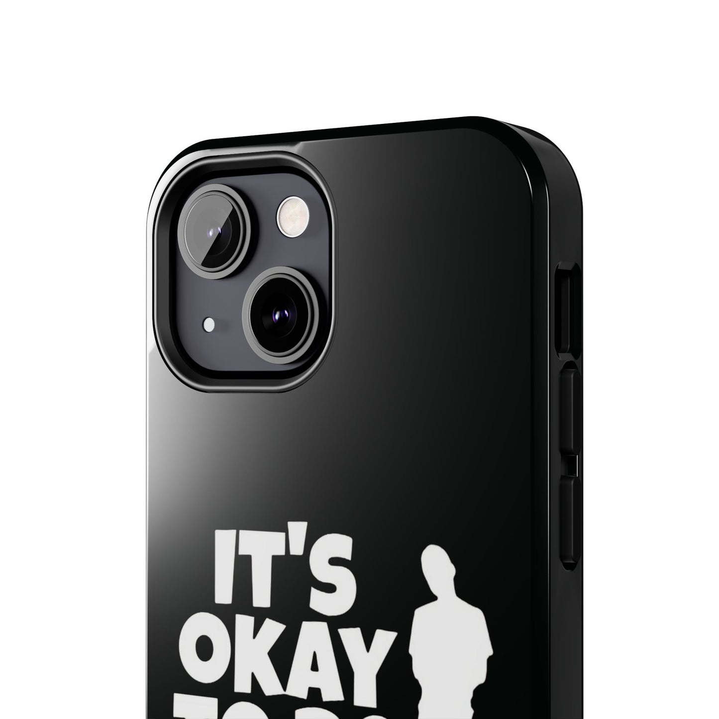 It's Okay To Be Good - Tough Phone Cases