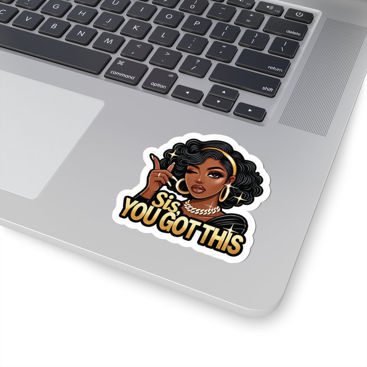 Sis, You Got This - Kiss-Cut Sticker
