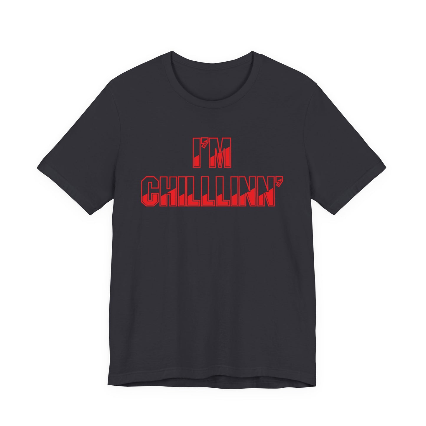 "I'M CHILLLINN" (Red) - Unisex Jersey Short Sleeve Tee