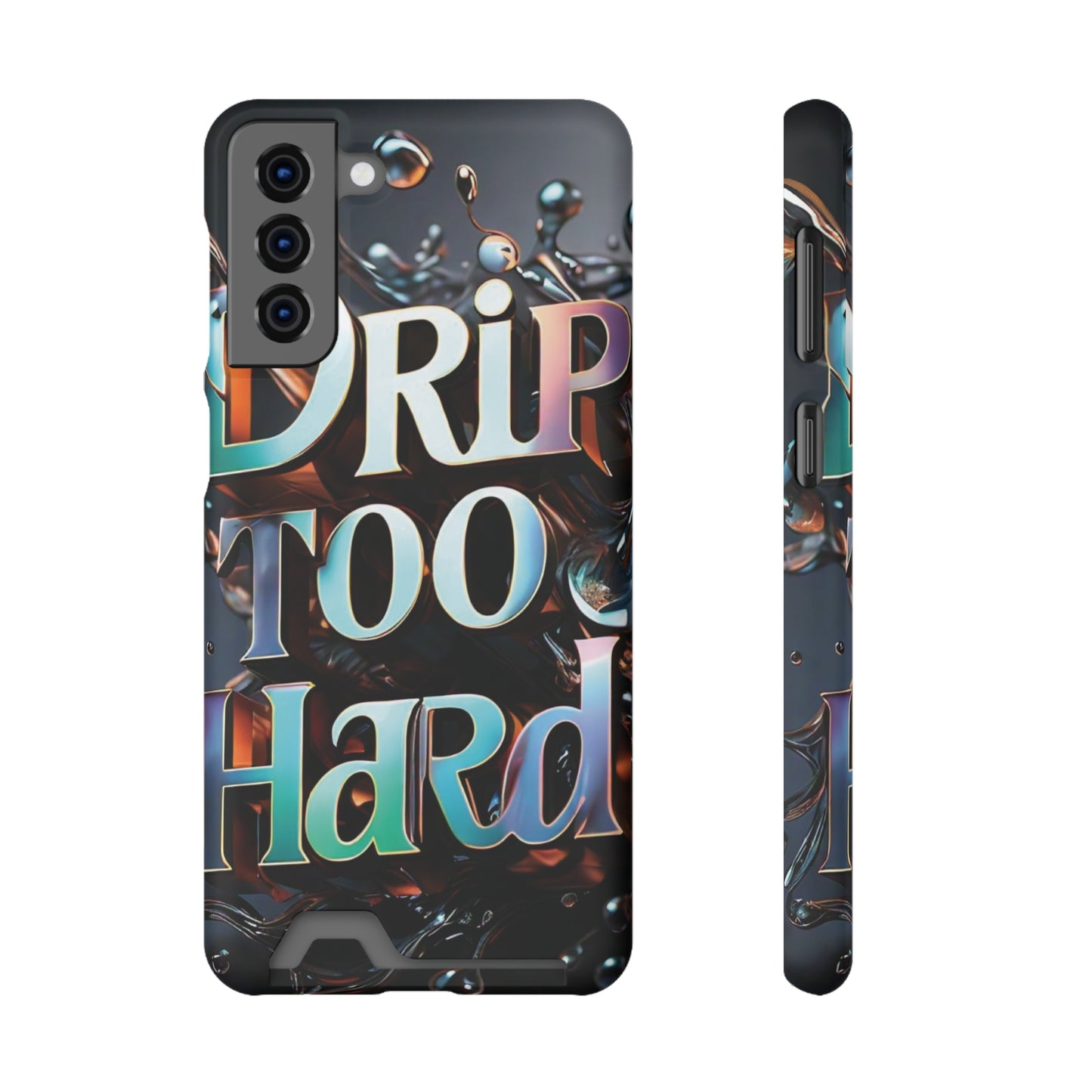 "Drip Too Hard" - Phone Case With Card Holder - Creatively Designed Shop
