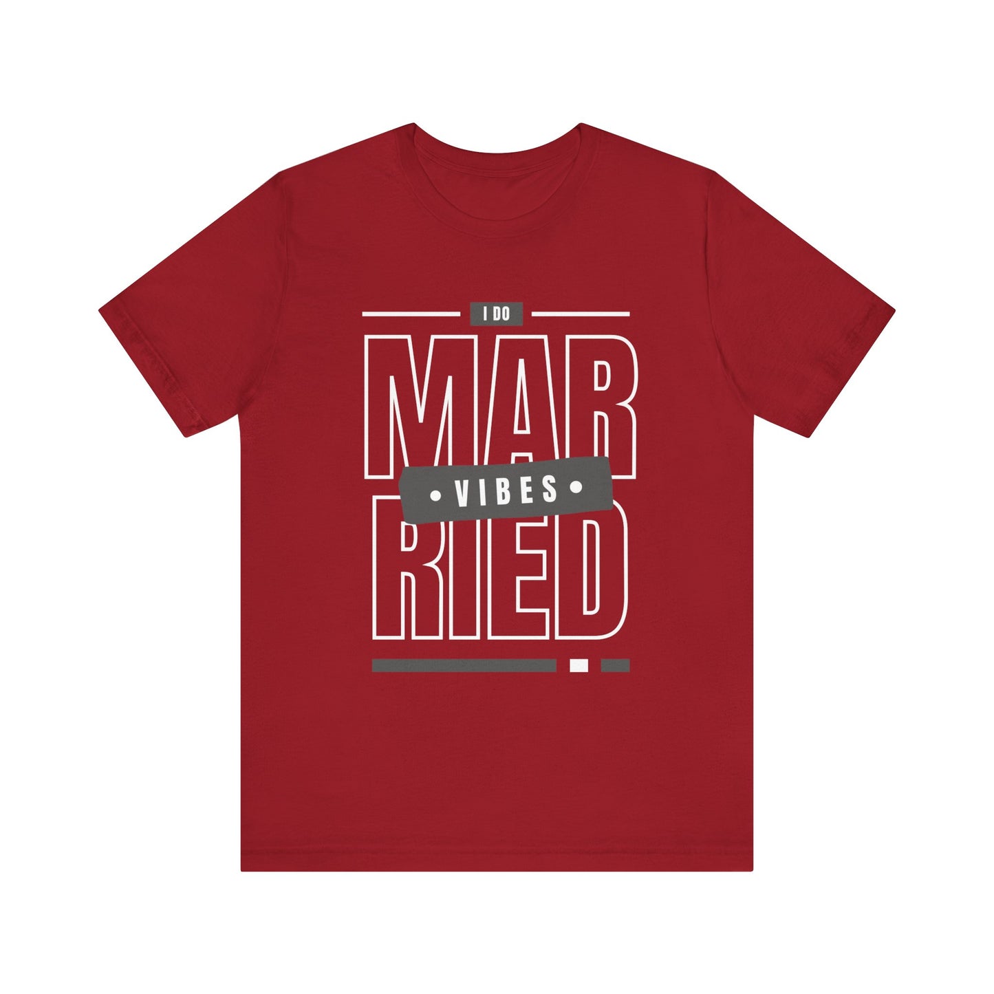 Married Vibes - Unisex Jersey Short Sleeve Tee