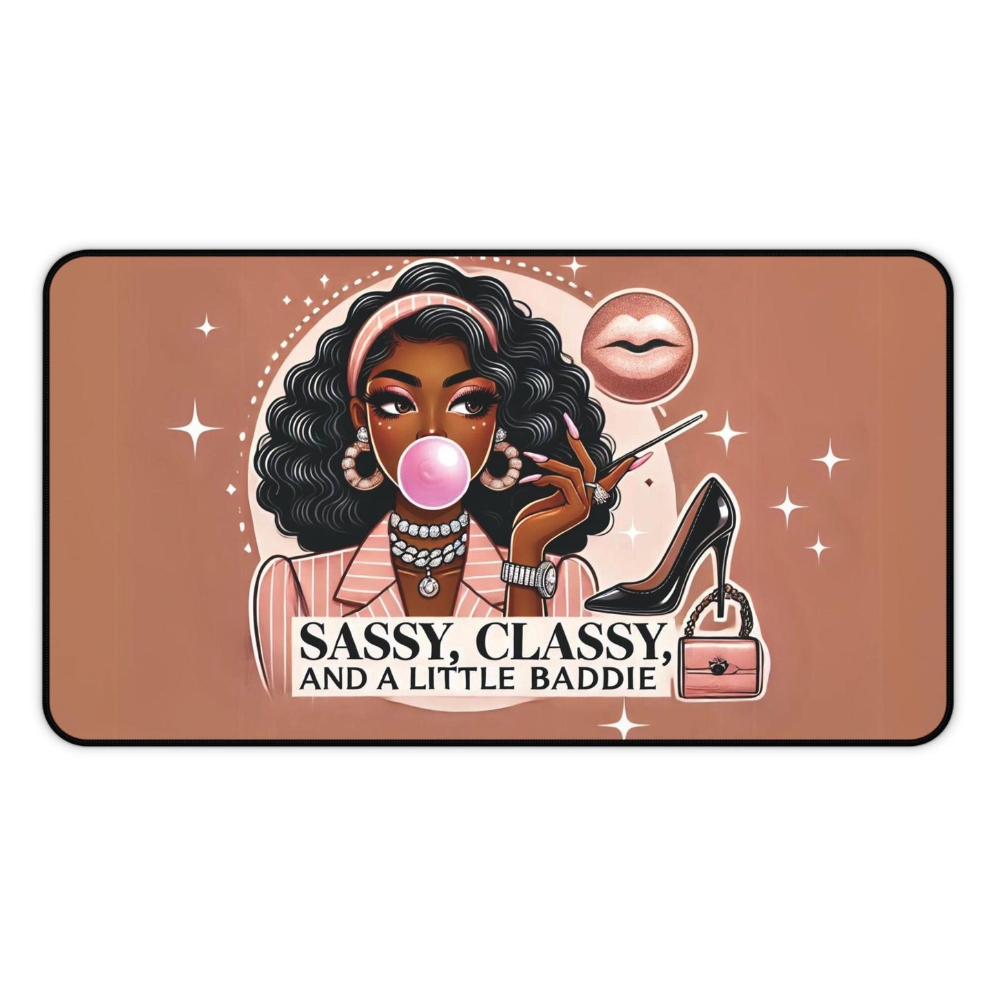 "Sassy, Classy, and a Little Baddie" - Desk Mat - Creatively Designed Shop