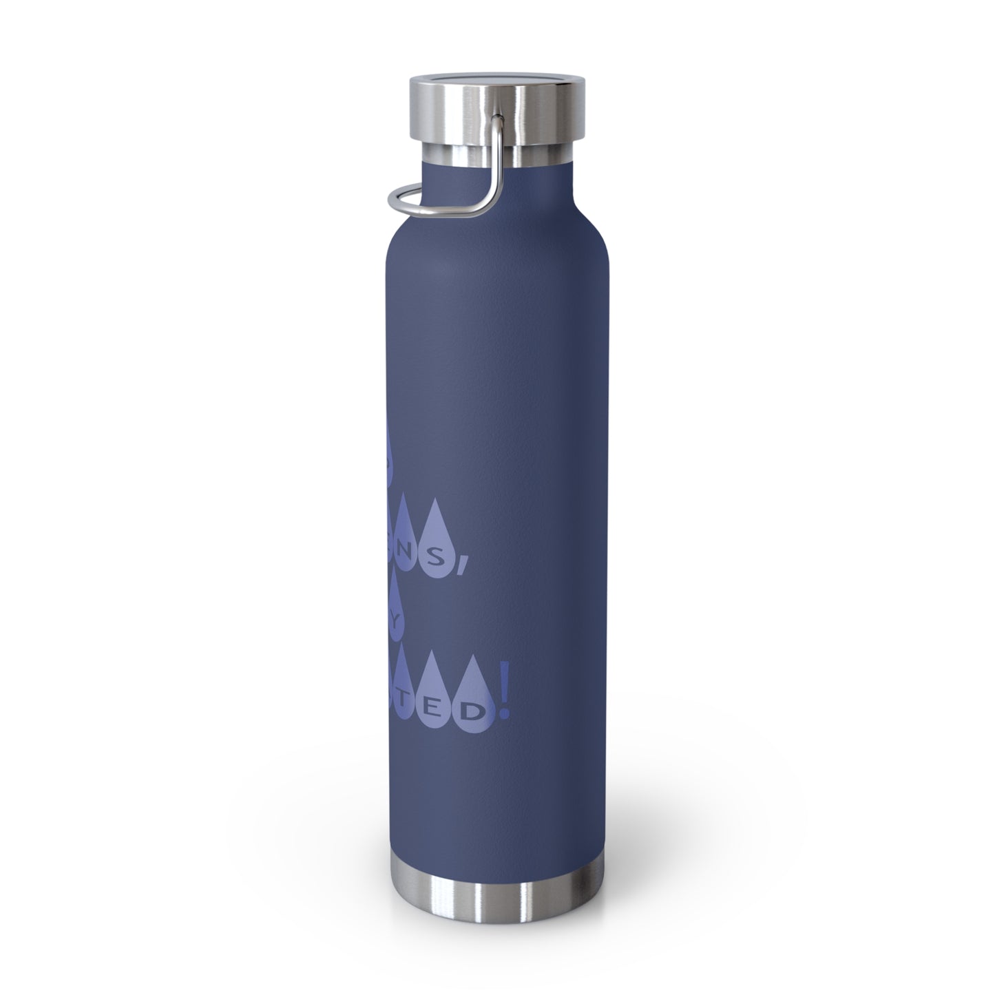 "Sip Happens, Stay Hydrated! - Copper Vacuum Insulated Bottle, 22oz - Creatively Designed Shop
