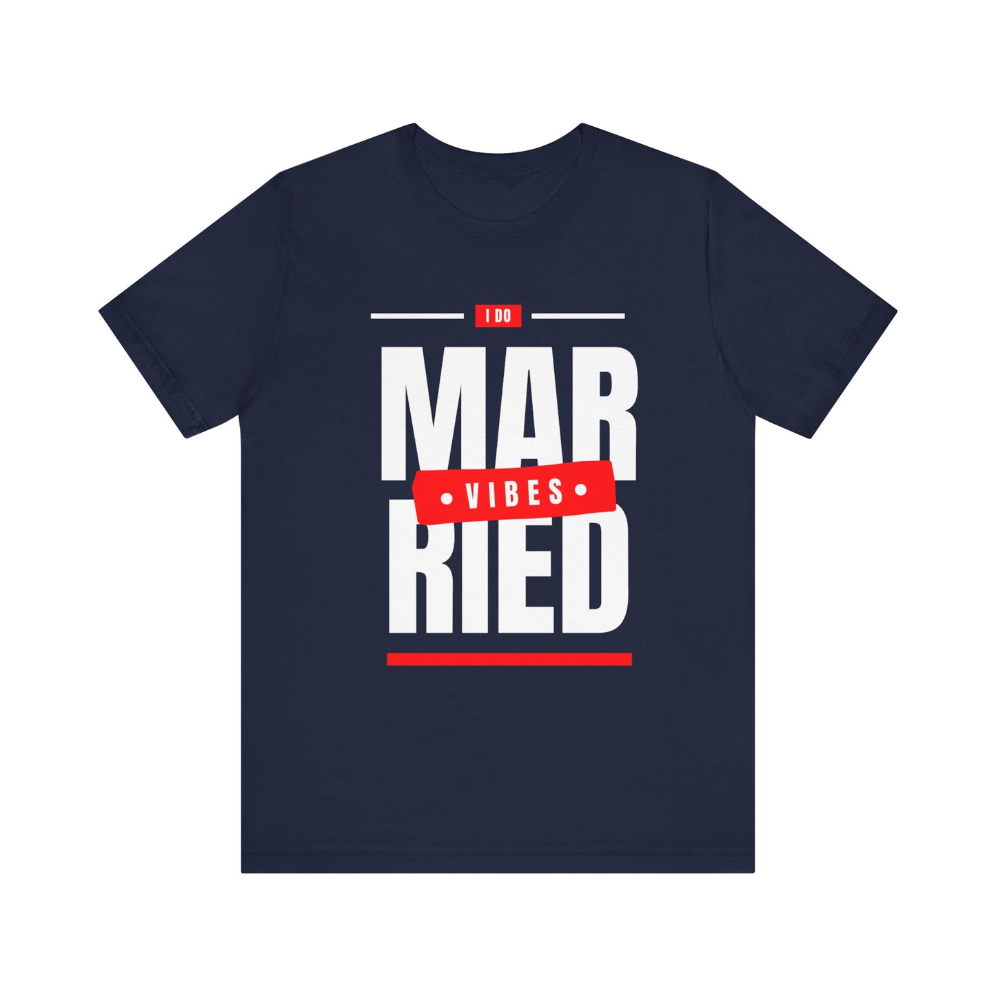 Married Vibes - Unisex Jersey Short Sleeve Tee