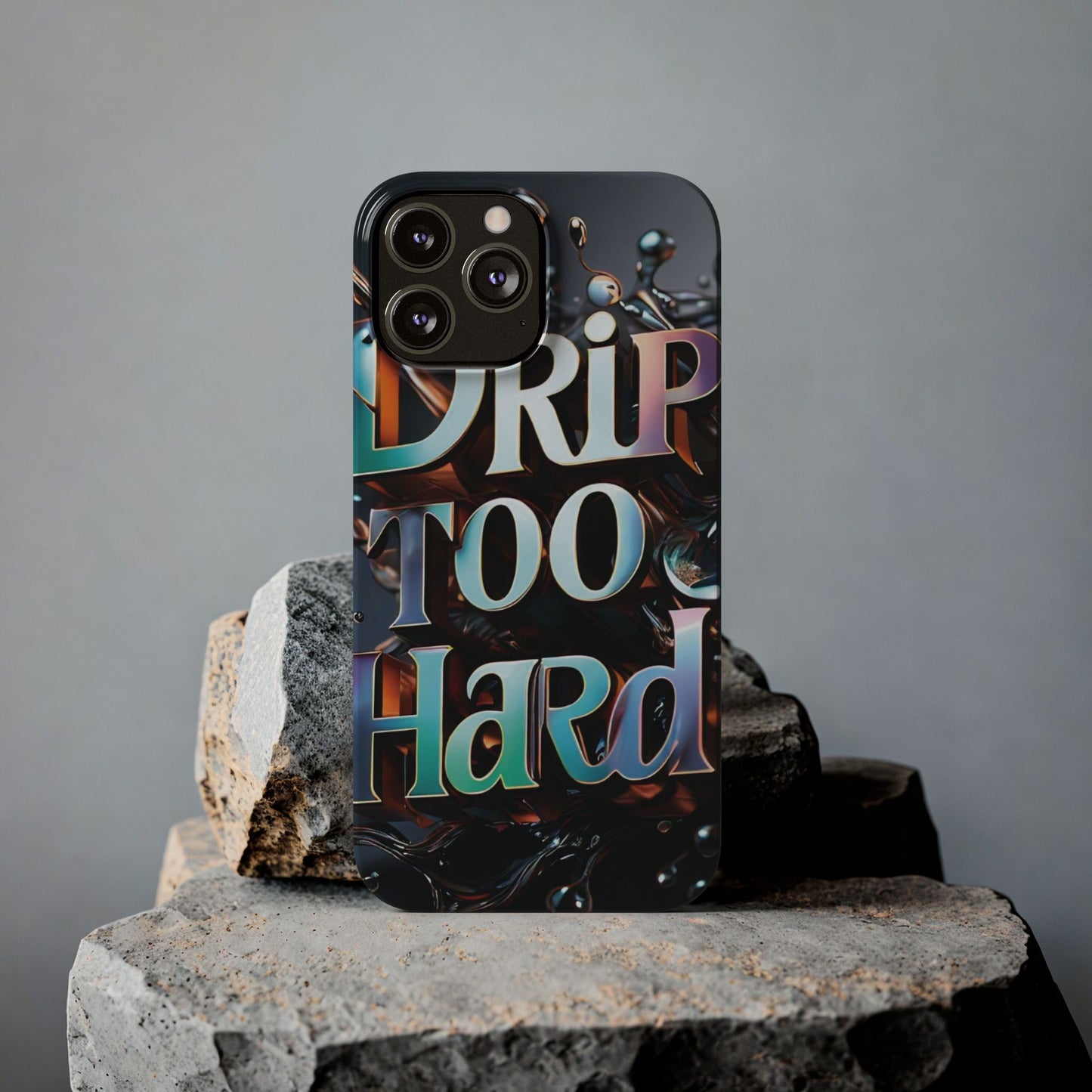"Drip Too Hard" - Slim Phone Cases - Creatively Designed Shop