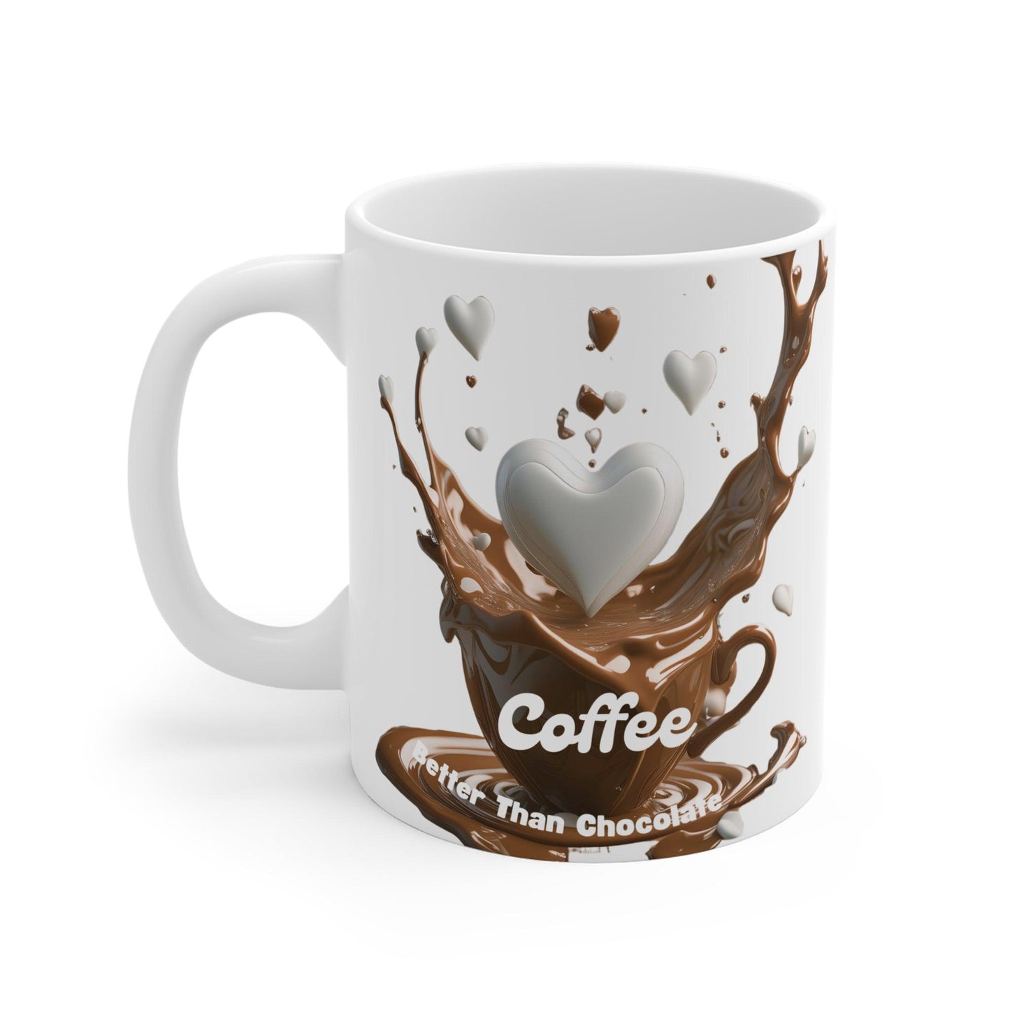 Coffee Better Than Chocolate - Mug 11oz - Creatively Designed Shop