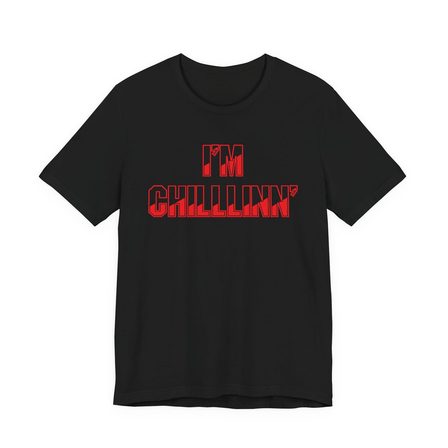 "I'M CHILLLINN" (Red) - Unisex Jersey Short Sleeve Tee