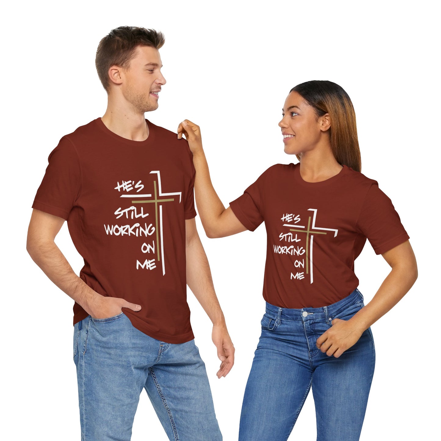 He's Still Working On Me - Unisex Jersey Short Sleeve Tee