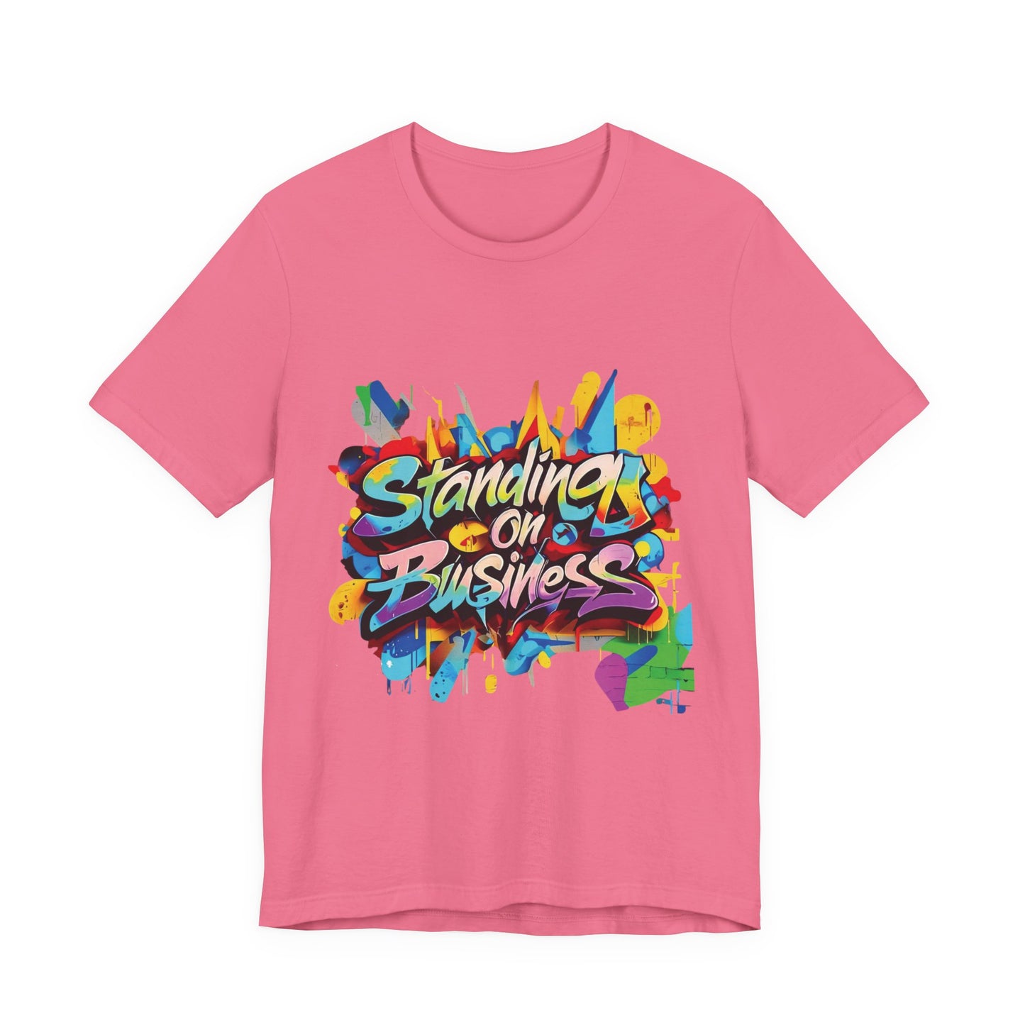 Standing on Business - Unisex Jersey Short Sleeve Tee