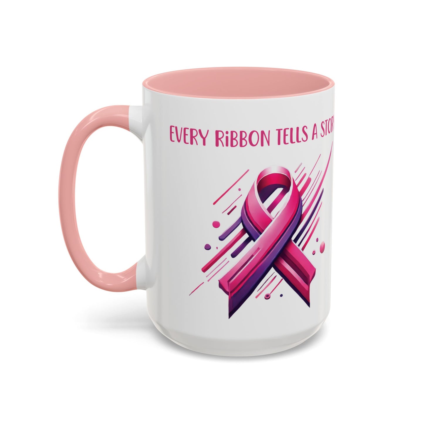 Every Ribbon Tells A Story - Accent Coffee Mug