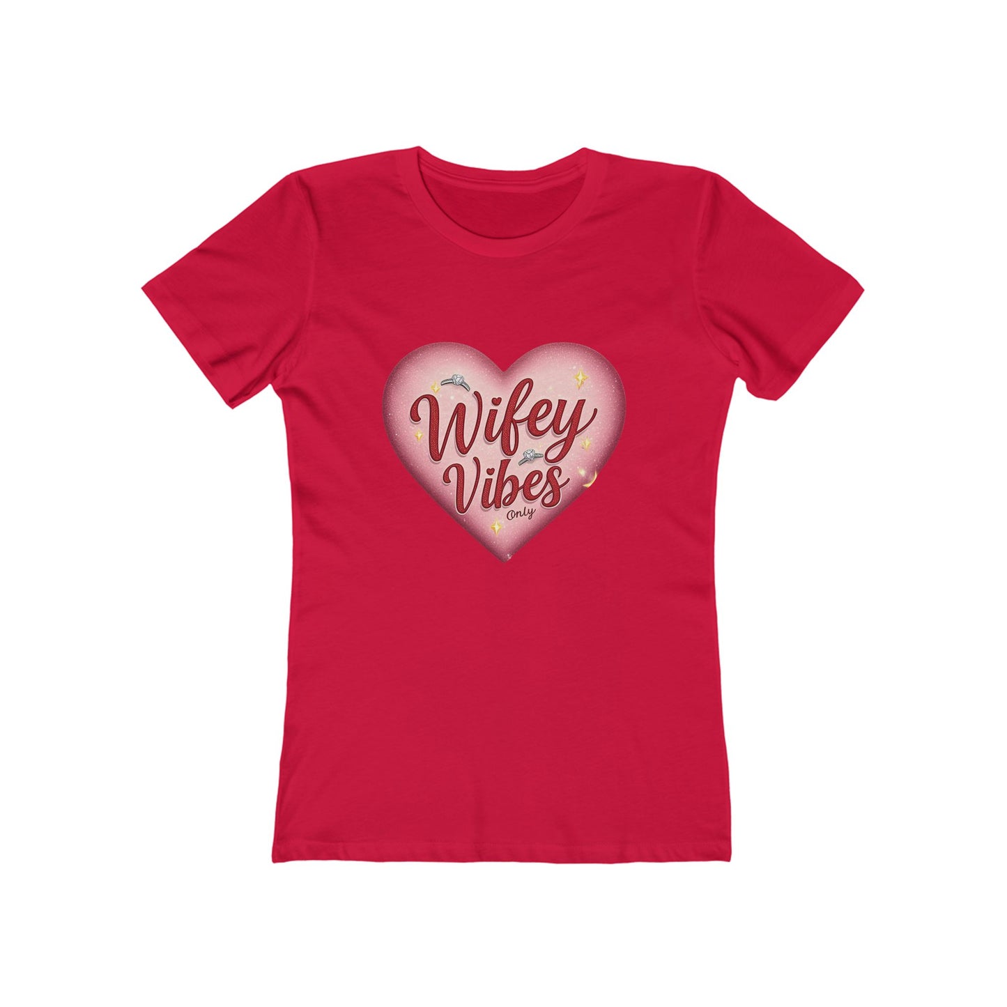 Wifey Vibes Only - The Boyfriend Tee for Women - Creatively Designed Shop
