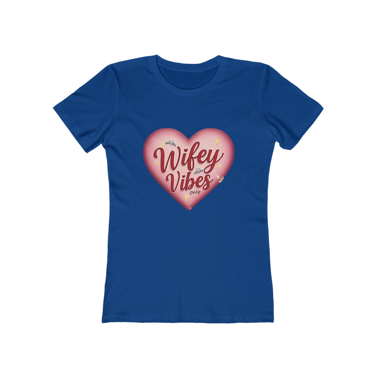 Wifey Vibes Only - The Boyfriend Tee for Women - Creatively Designed Shop