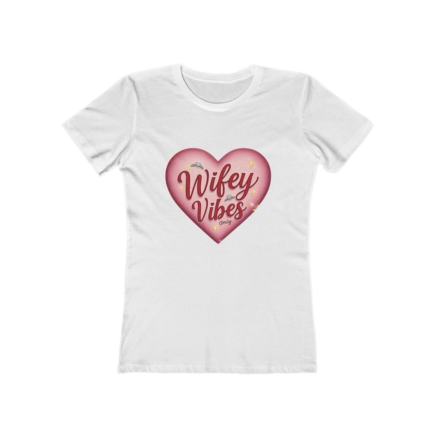 Wifey Vibes Only - The Boyfriend Tee for Women - Creatively Designed Shop