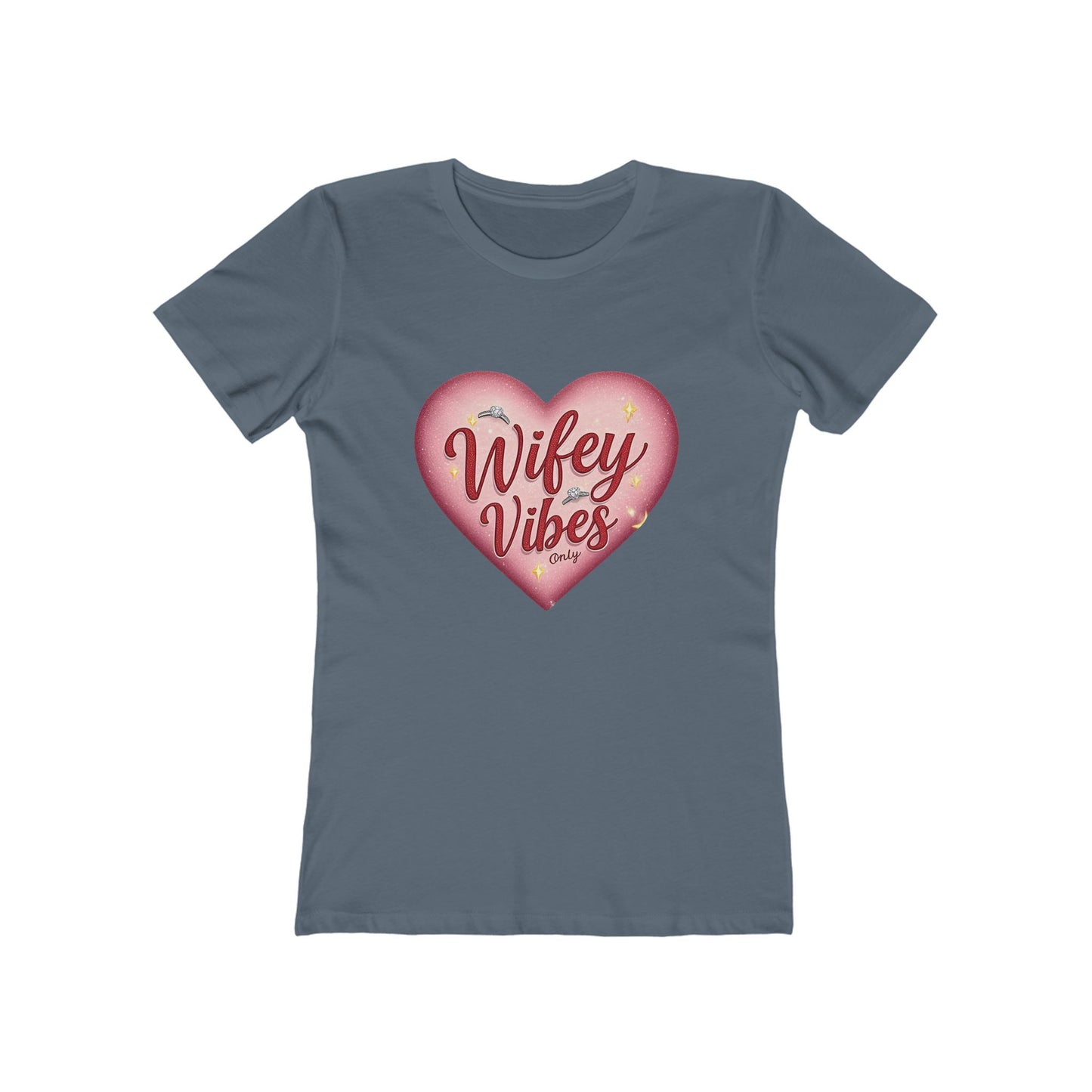 Wifey Vibes Only - The Boyfriend Tee for Women - Creatively Designed Shop