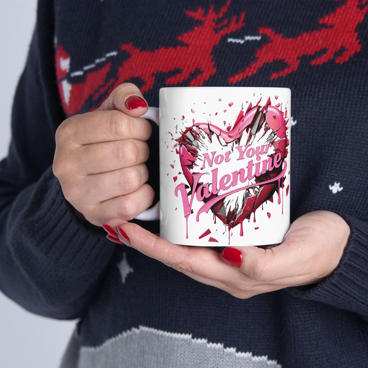 Not Your Valentine - Ceramic Mug (11oz & 15oz) - Creatively Designed Shop