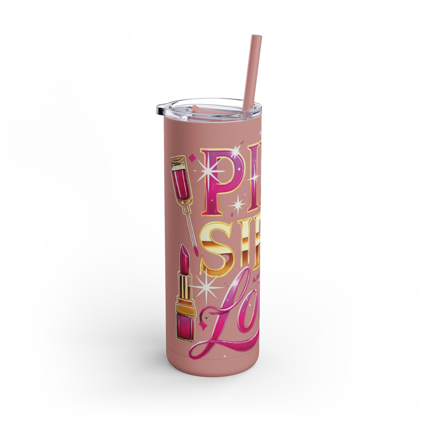 Pink, Sip & Love - Maars Maker Skinny Matte Tumbler, 20oz - Creatively Designed Shop