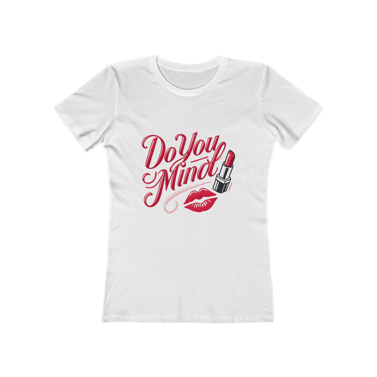 Do You Mind - The Boyfriend Tee for Women - Creatively Designed Shop
