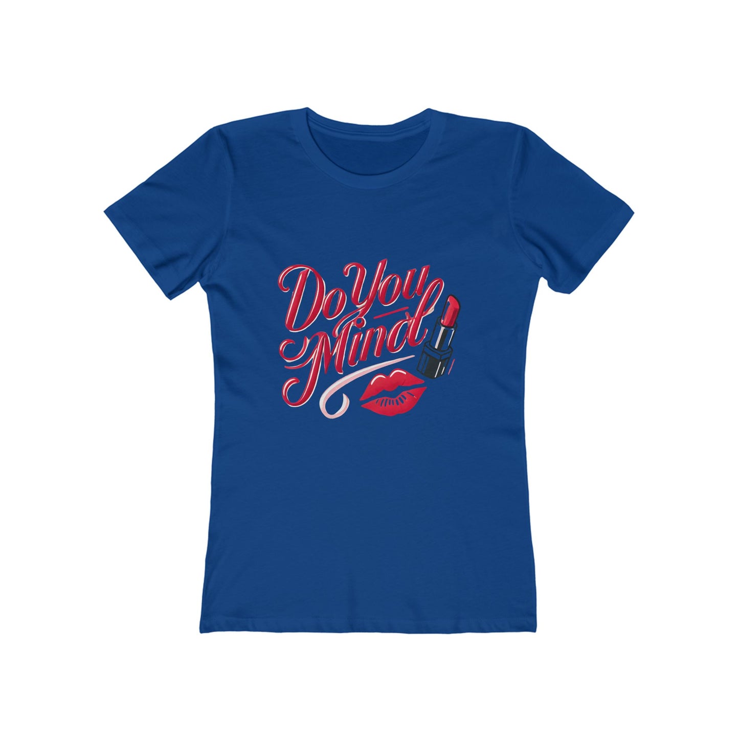 Do You Mind - The Boyfriend Tee for Women - Creatively Designed Shop