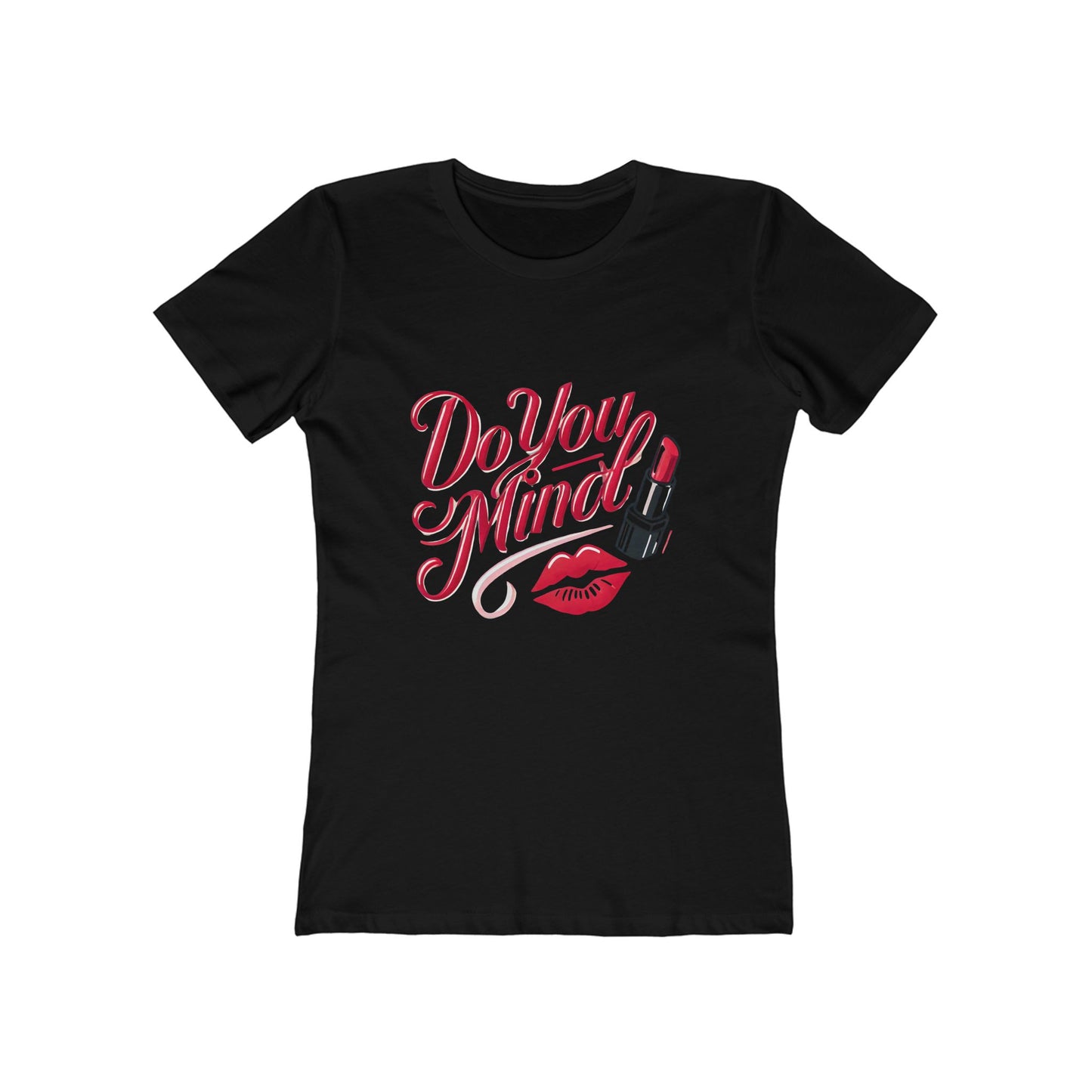 Do You Mind - The Boyfriend Tee for Women - Creatively Designed Shop