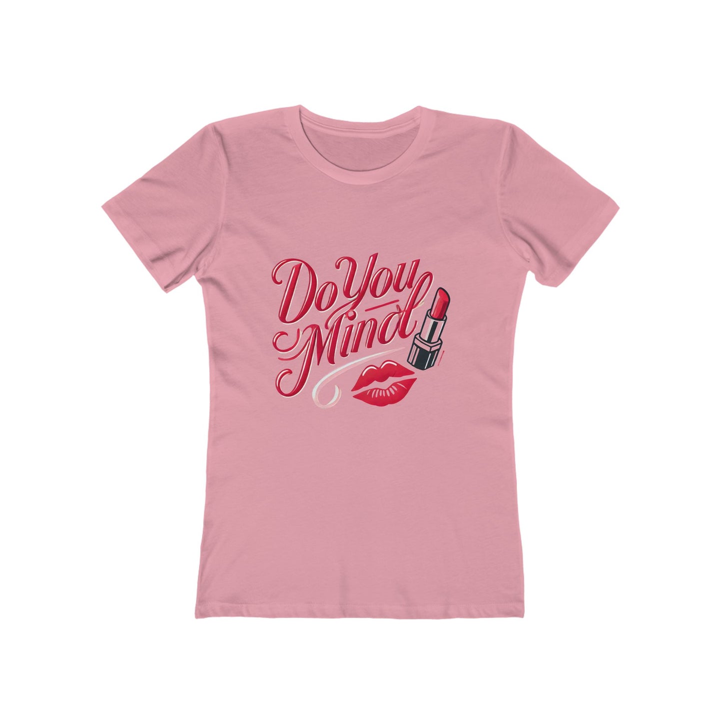 Do You Mind - The Boyfriend Tee for Women - Creatively Designed Shop