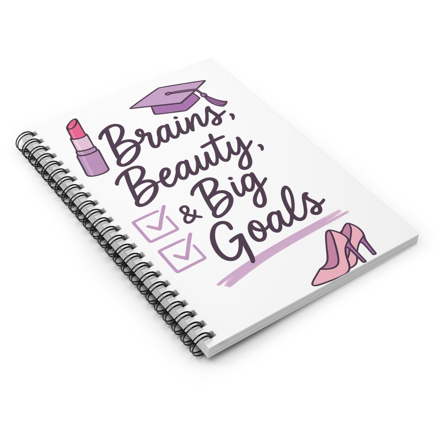 Brains, Beauty & Big Goals - Spiral Notebook