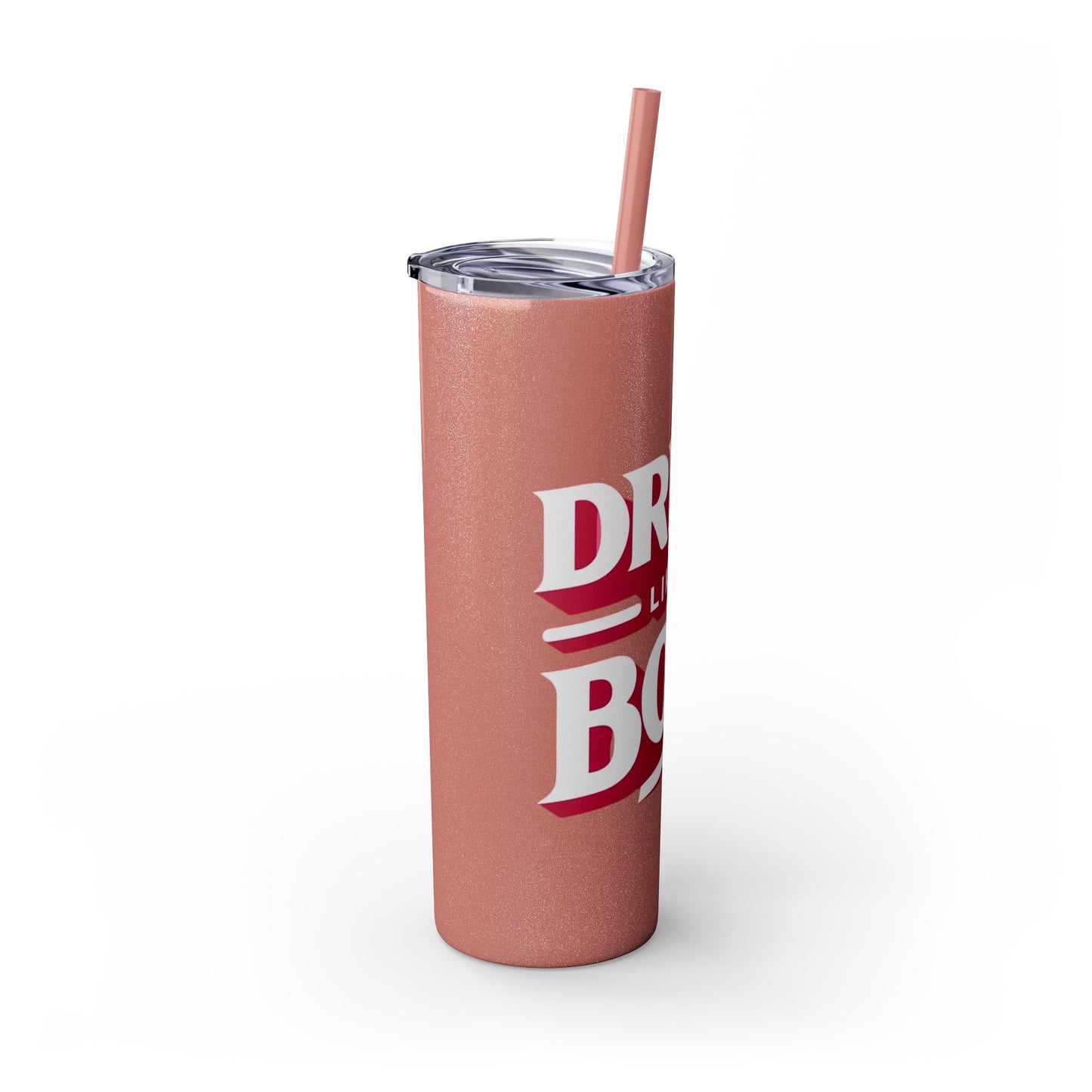 Drink Like A Boss - Skinny Tumbler with Straw, 20oz - Creatively Designed Shop