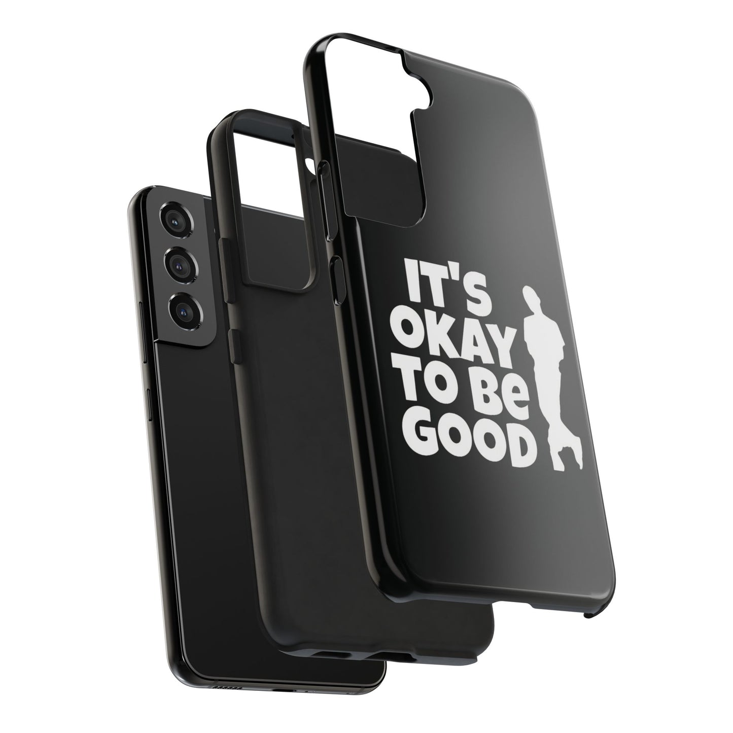 It's Okay To Be Good - Tough Phone Cases