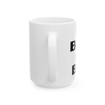I'm Not Bossy, I'm the Boss - Ceramic Mug (11oz & 15oz) - Creatively Designed Shop