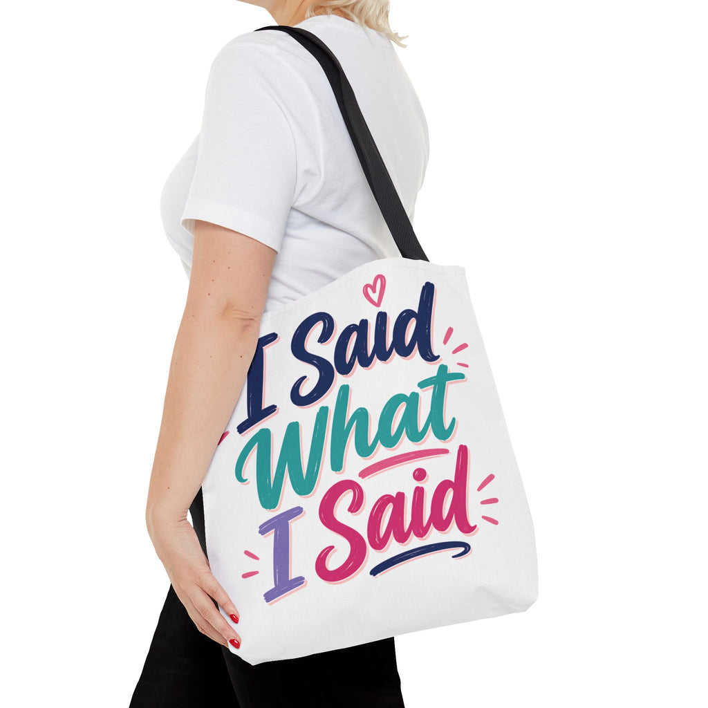 I Said What I Said - Tote Bag