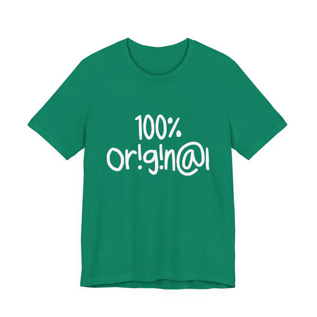 100% Or!g!n@l - Unisex Jersey Short Sleeve Tee