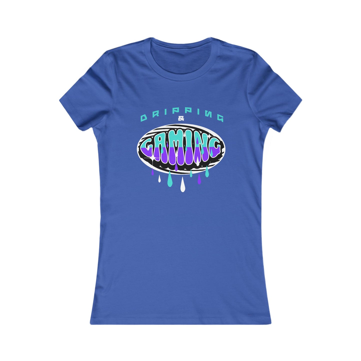 Dripping & Gaming - Women's Favorite Tee