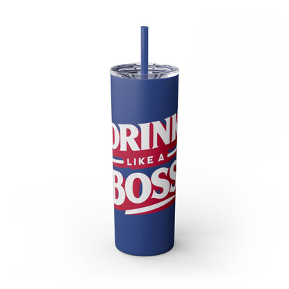 Drink Like A Boss - Skinny Tumbler with Straw, 20oz - Creatively Designed Shop