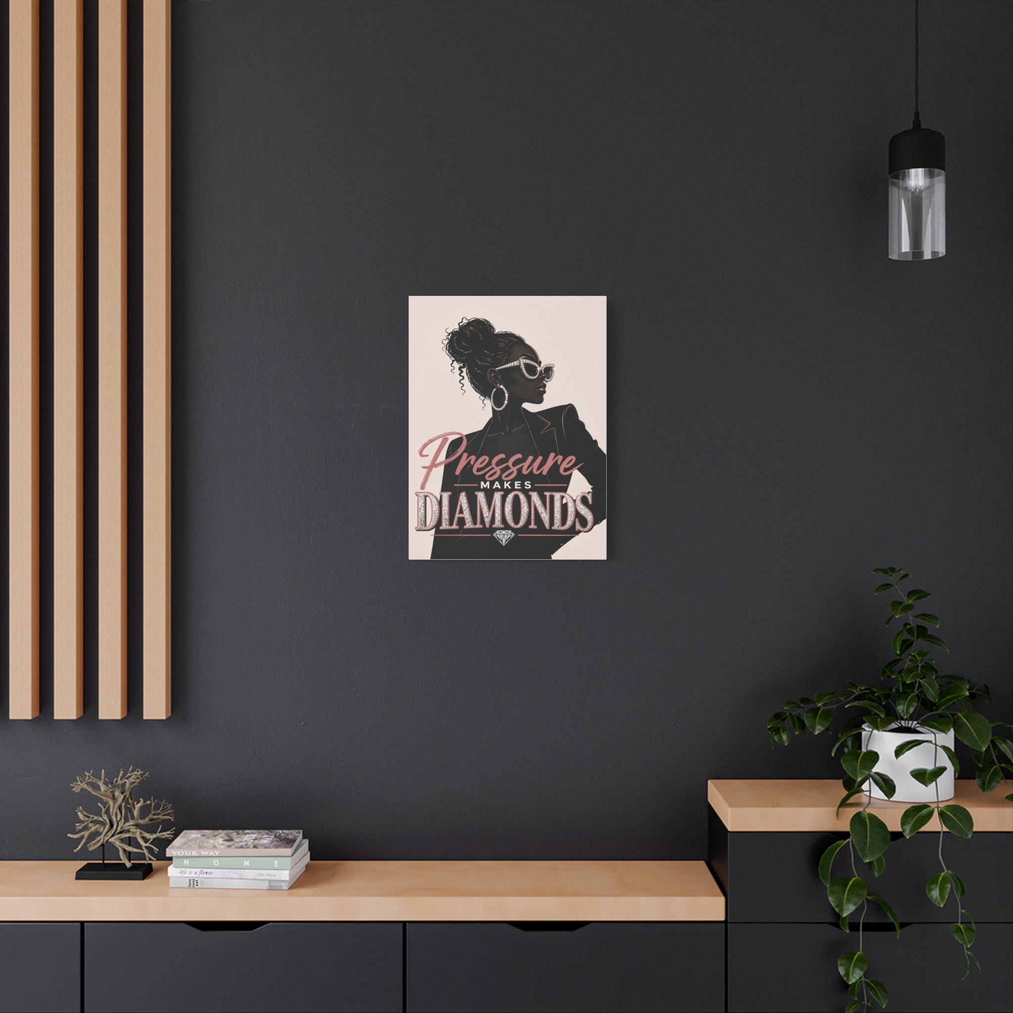 Pressure Makes Diamonds - Matte Canvas Wall Art