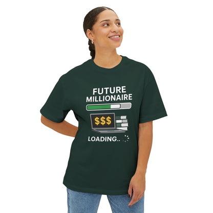 Future Millionaire Loading - Unisex Oversized Boxy Tee
