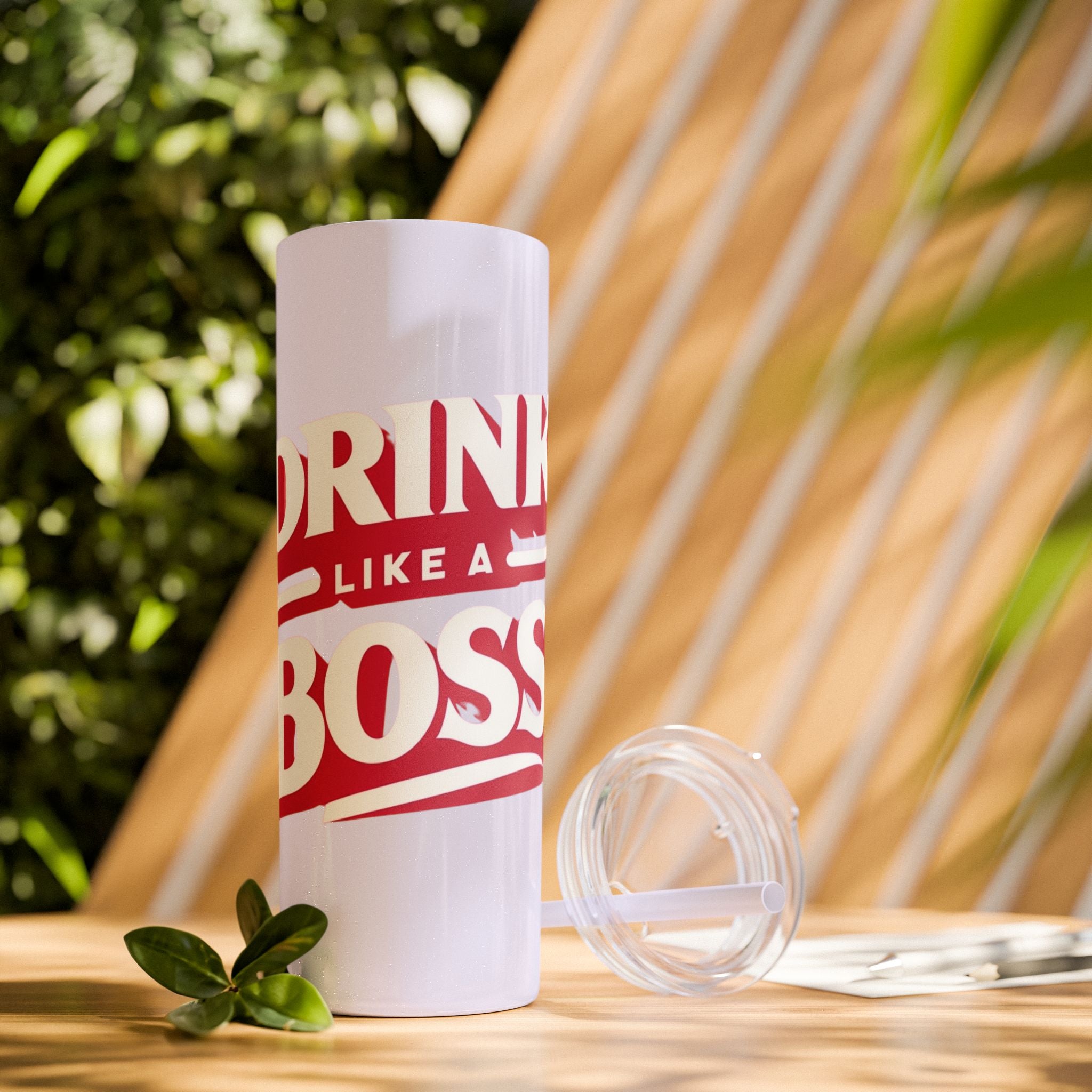 Drink Like A Boss - Skinny Tumbler with Straw, 20oz