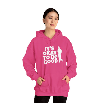 It's Okay To Be Good - Unisex Heavy Blend™ Hooded Sweatshirt