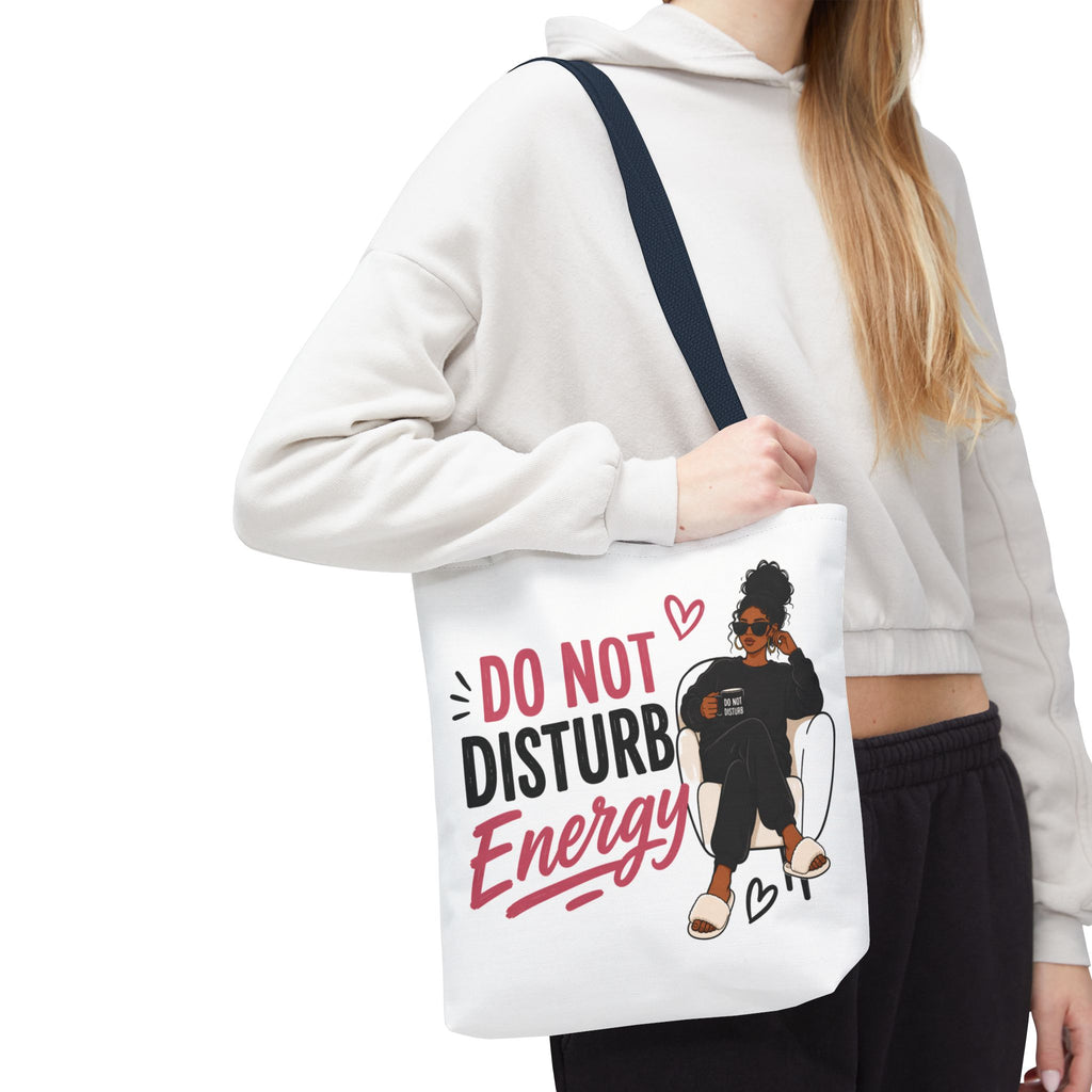 Do Not Disturb Energy - Tote Bag