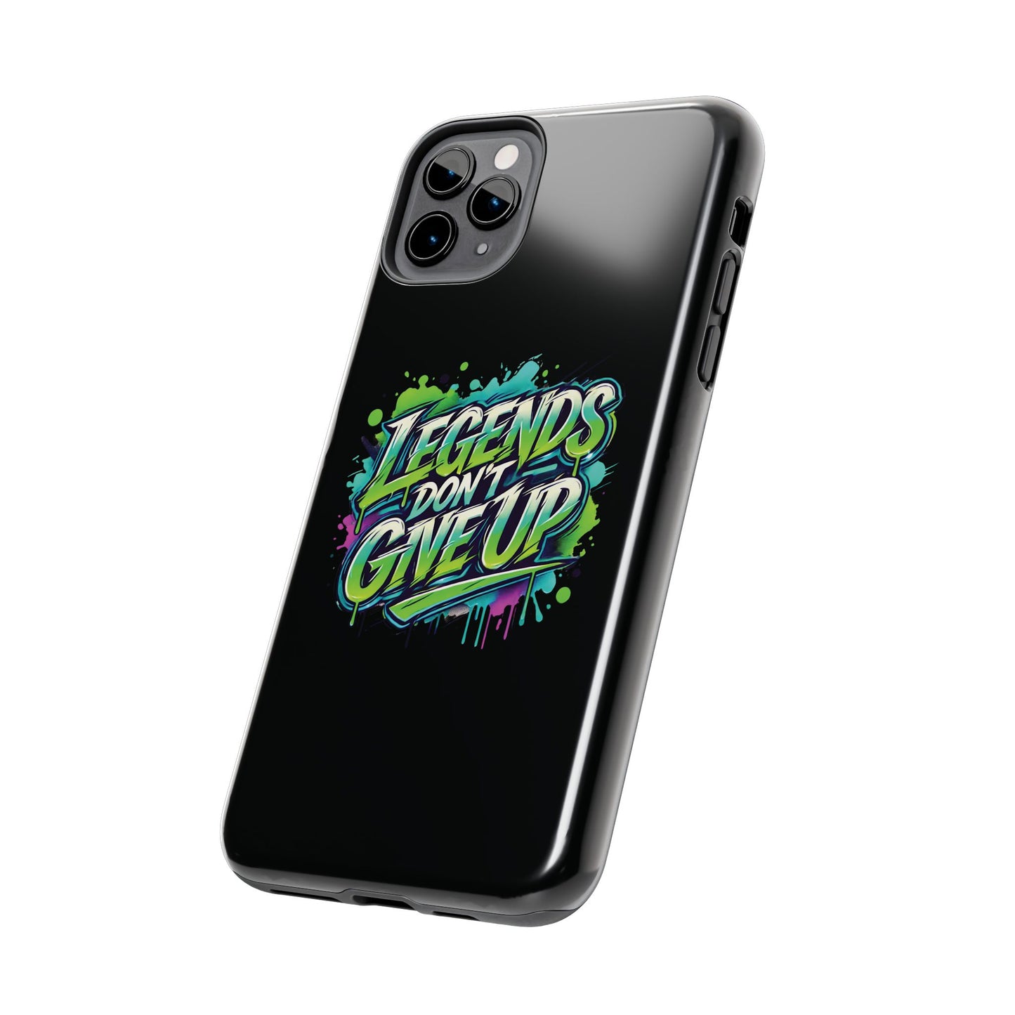 Legends Don't Give Up - Tough Phone Cases