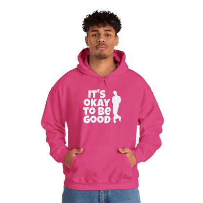 It's Okay To Be Good - Unisex Heavy Blend™ Hooded Sweatshirt