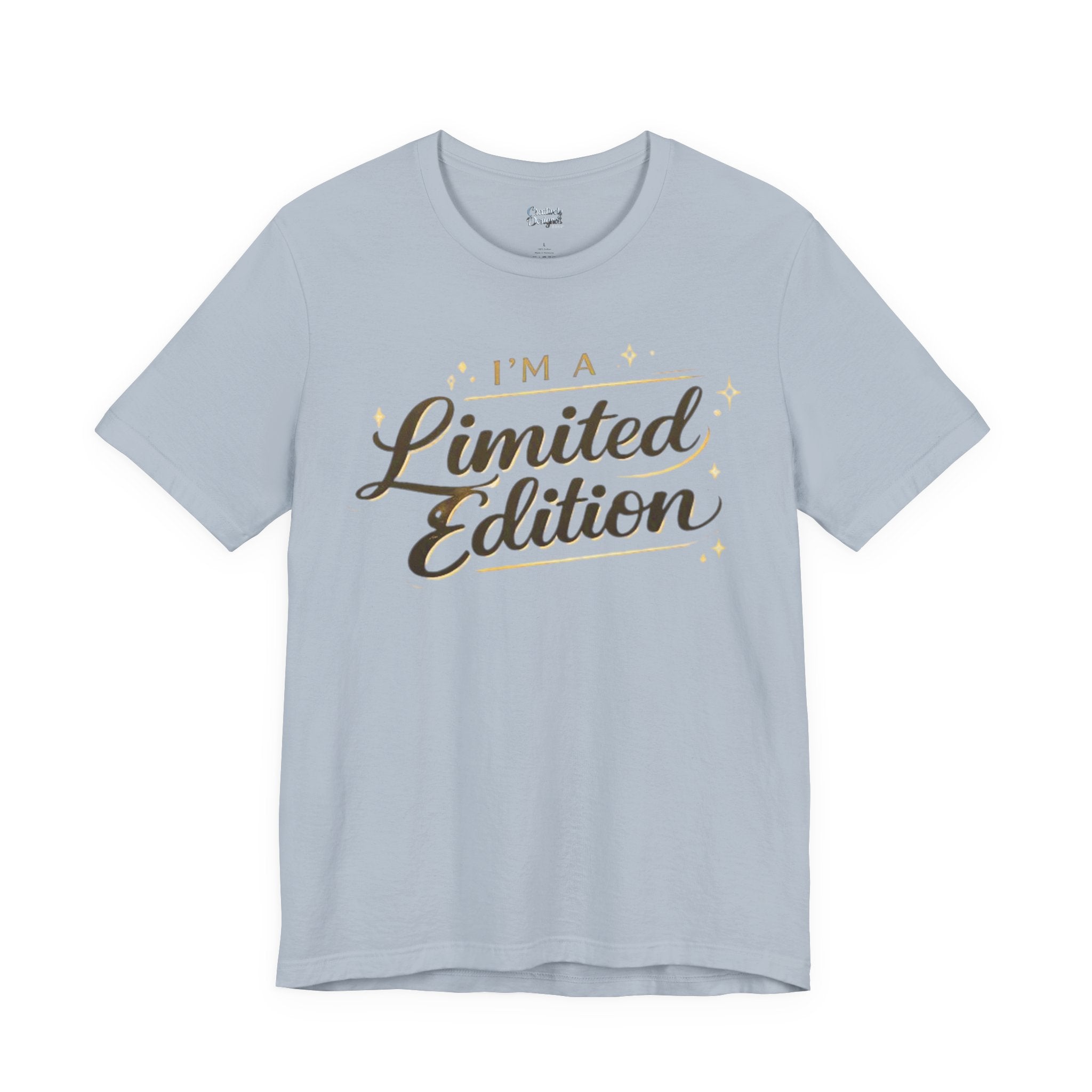 I’m A Limited Edition – Unisex Tee