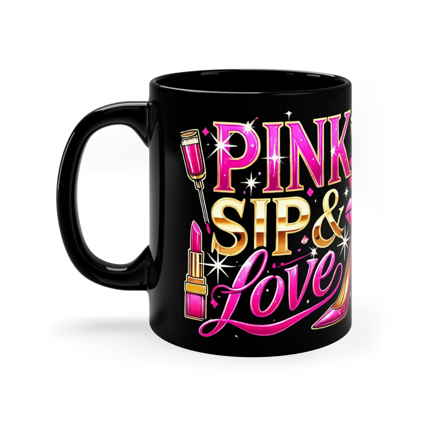 Pink, Sip & Love - Black Coffee Mug, 11oz