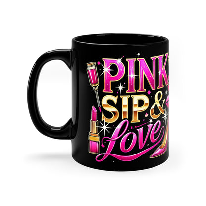 Pink, Sip & Love - Black Coffee Mug, 11oz