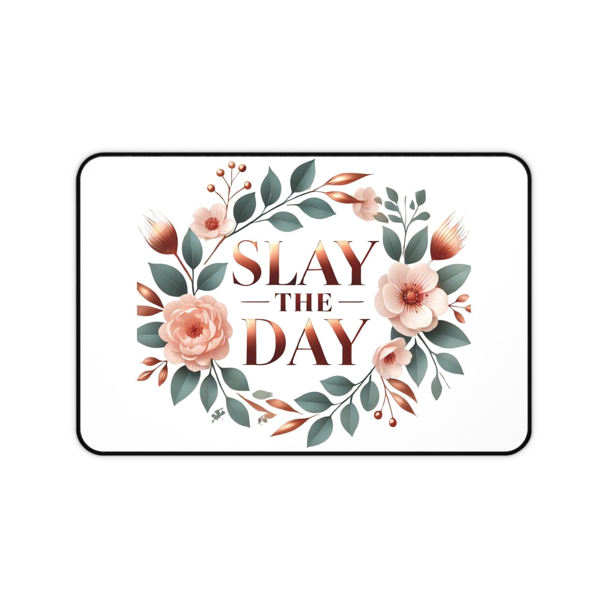 "Slay the Day" - Desk Mat - Creatively Designed Shop