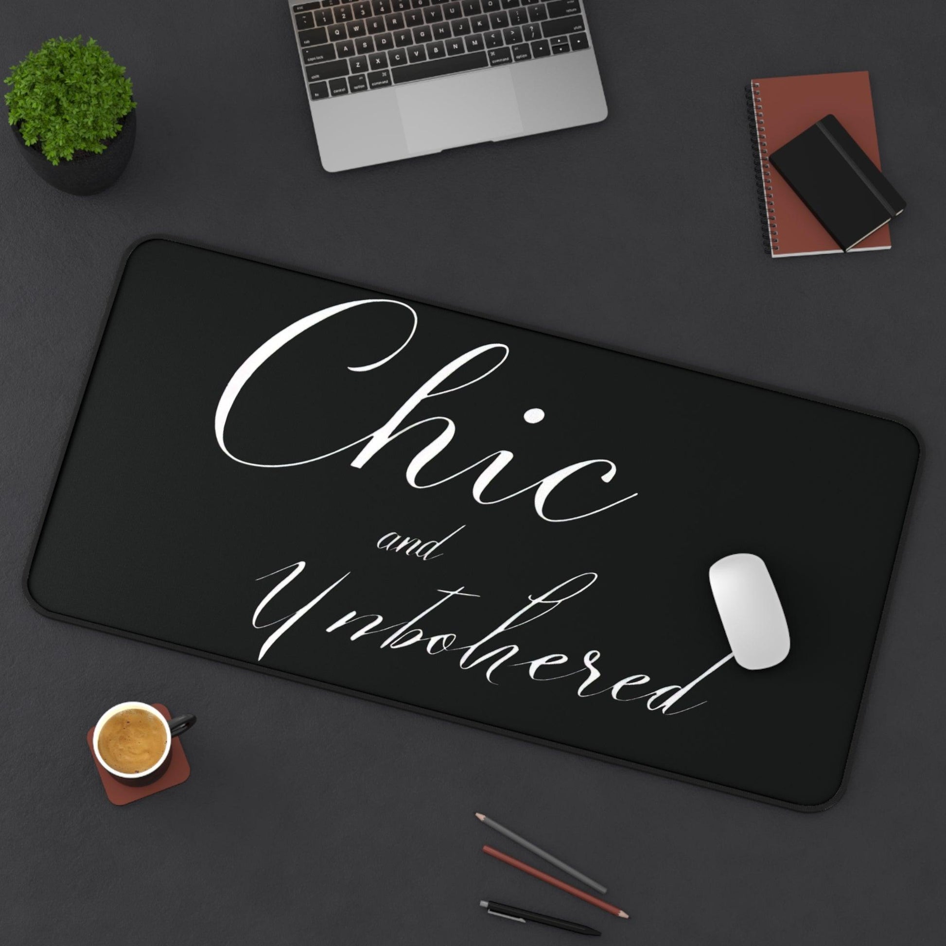 "Chic & Unbothered" - Desk Mat - Creatively Designed Shop