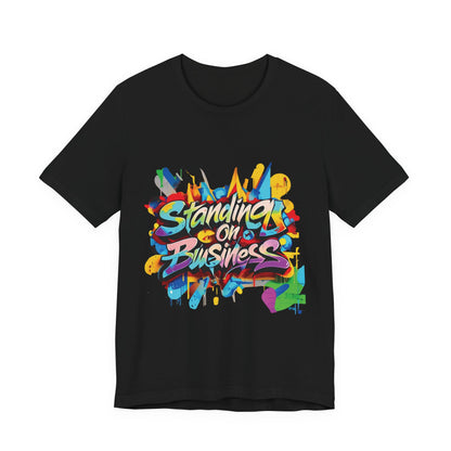 Standing on Business - Unisex Jersey Short Sleeve Tee