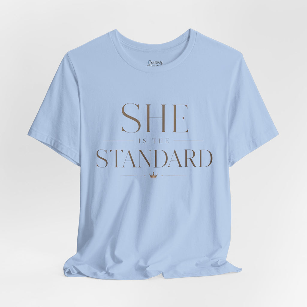 SHE is the STANDARD - Jersey Short Sleeve Tee