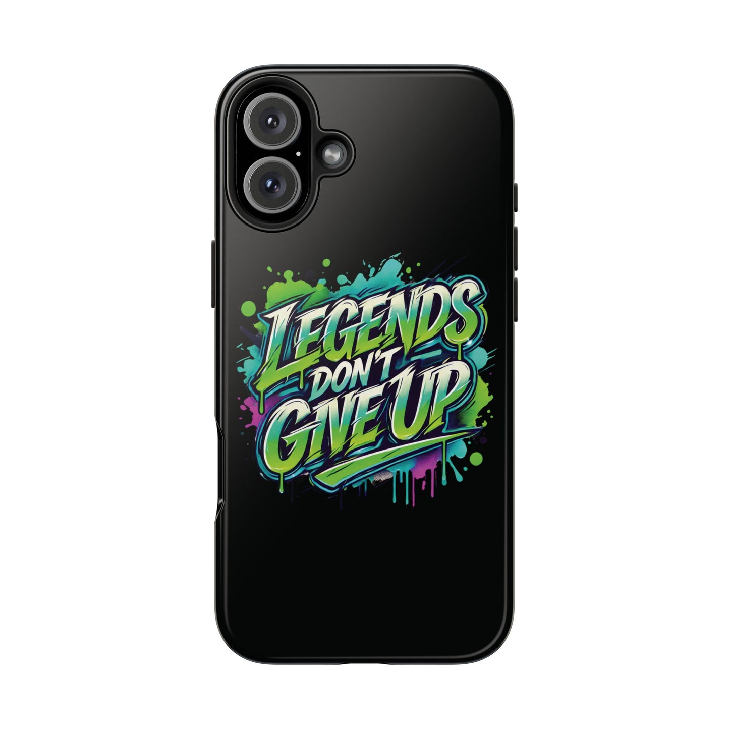 Legends Don't Give Up - Tough Phone Cases
