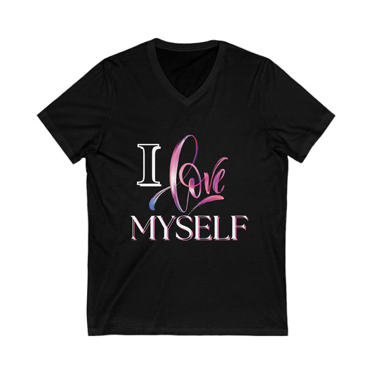 "I Love Myself" - Unisex Jersey Short Sleeve V-Neck Tee