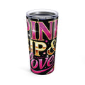 Pink, Sip & Love -  Black Tumbler 20oz