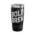 The Bold Brew - Ringneck Tumbler, 20oz - Creatively Designed Shop